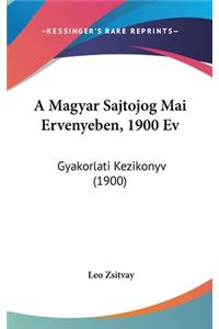 A Magyar Sajtojog Mai Ervenyeben, 1900 Ev