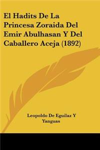 El Hadits De La Princesa Zoraida Del Emir Abulhasan Y Del Caballero Aceja (1892)