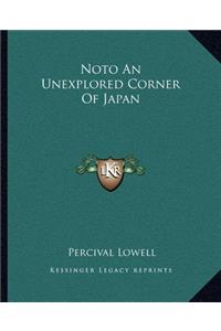 Noto an Unexplored Corner of Japan