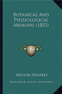 Botanical and Physiological Memoirs (1853)