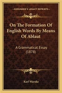 On The Formation Of English Words By Means Of Ablaut