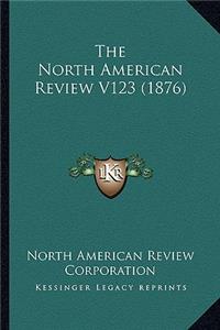 North American Review V123 (1876)