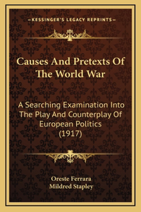 Causes and Pretexts of the World War