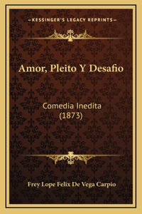 Amor, Pleito Y Desafio