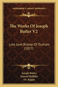 Works Of Joseph Butler V2