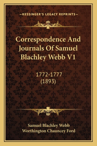 Correspondence And Journals Of Samuel Blachley Webb V1