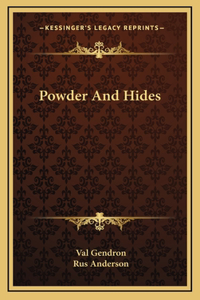 Powder And Hides