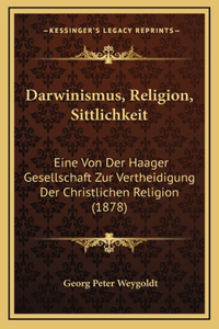 Darwinismus, Religion, Sittlichkeit