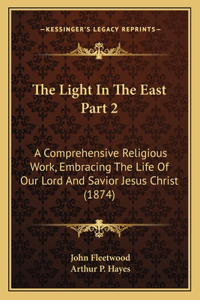 Light In The East Part 2