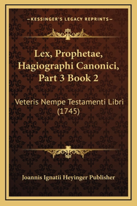 Lex, Prophetae, Hagiographi Canonici, Part 3 Book 2