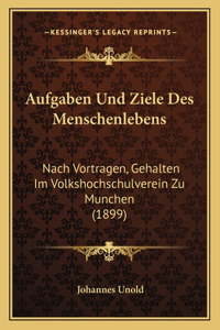 Aufgaben Und Ziele Des Menschenlebens