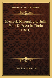 Memoria Mineralogica Sulla Valle Di Fassa In Tirolo (1811)