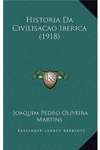 Historia Da Civilisacao Iberica (1918)