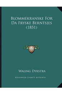 Blommekranske For Da Fryske Berntsjes (1851)