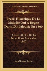 Precis Historique De La Maladie Qui A Regne Dans L'Andalousie En 1800