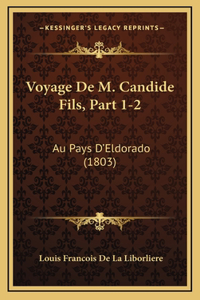Voyage De M. Candide Fils, Part 1-2