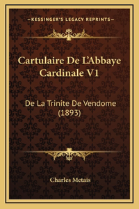 Cartulaire De L'Abbaye Cardinale V1