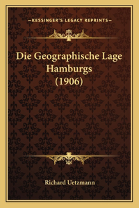 Die Geographische Lage Hamburgs (1906)