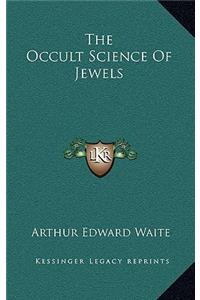 The Occult Science of Jewels