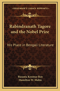 Rabindranath Tagore and the Nobel Prize