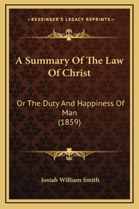 A Summary Of The Law Of Christ