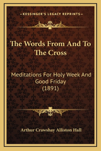 Words From And To The Cross