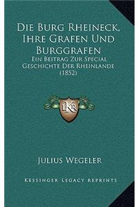 Burg Rheineck, Ihre Grafen Und Burggrafen