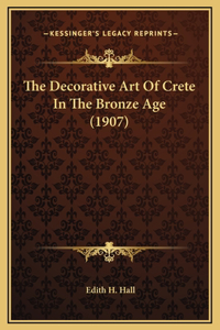 Decorative Art Of Crete In The Bronze Age (1907)