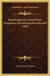Bemerkungen Zur Inschrift Eines Thongefasses Mit Babylonischer Keilschrift (1848)