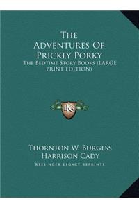 The Adventures Of Prickly Porky