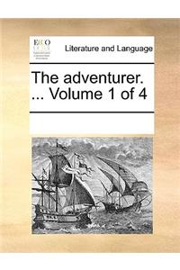 The Adventurer. ... Volume 1 of 4
