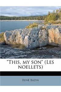 This, My Son (Les Noellets)