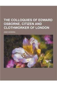 The Colloquies of Edward Osborne, Citizen and Clothworker of London