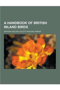 A Handbook of British Inland Birds