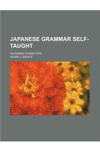 Japanese Grammar Self-Taught; (In Roman Character)