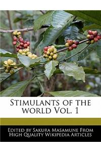 Stimulants of the World Vol. 1