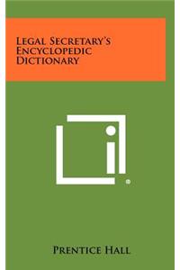 Legal Secretary's Encyclopedic Dictionary