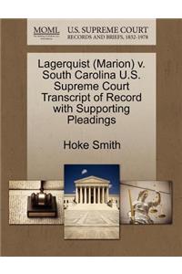 Lagerquist (Marion) V. South Carolina U.S. Supreme Court Transcript of Record with Supporting Pleadings