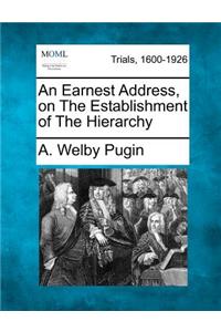 Earnest Address, on the Establishment of the Hierarchy
