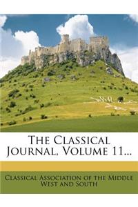 The Classical Journal, Volume 11...