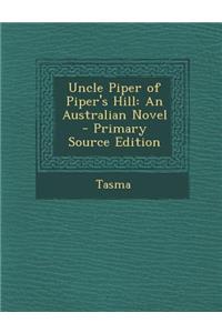 Uncle Piper of Piper's Hill: An Australian Novel
