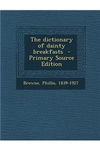 Dictionary of Dainty Breakfasts