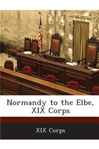 Normandy to the Elbe, XIX Corps