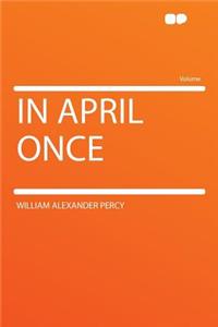 In April Once