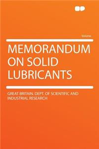 Memorandum on Solid Lubricants