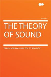 The Theory of Sound Volume 2