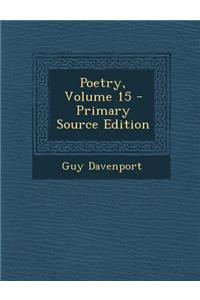 Poetry, Volume 15 - Primary Source Edition