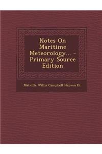 Notes on Maritime Meteorology...