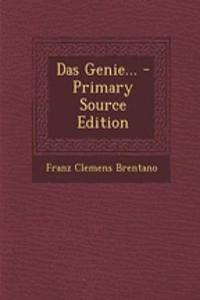 Das Genie... - Primary Source Edition