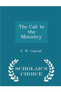 The Call to the Ministry - Scholar's Choice Edition